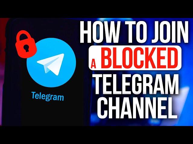 An EASY WAY to open BLOCKED Telegram bots and channels