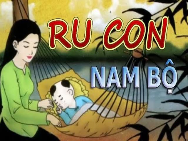 RU CON NAM BỘ - Ru không nhạc.