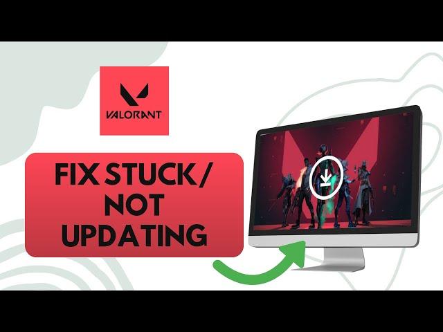 How To Fix My Valorant Stuck Not Updating (Step By Step)