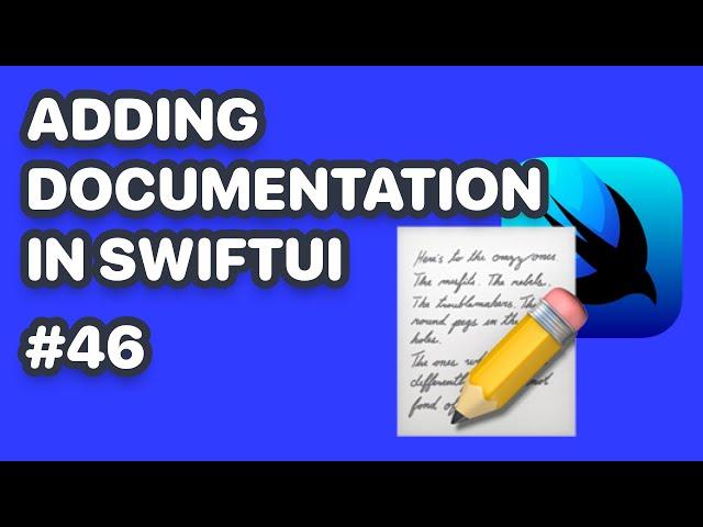 How to add documentation and comments to your SwiftUI projects (Xcode Documentation)