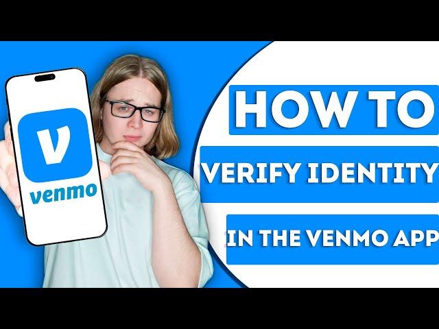 How To Verify Identity In The Venmo App