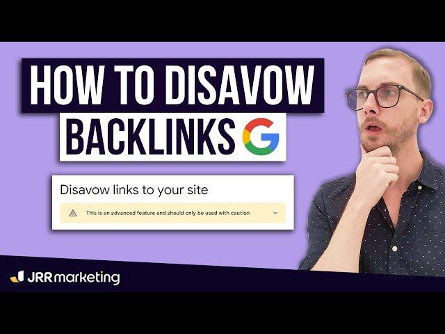 How to Easily Disavow Backlinks – in 3 Minutes! (Step-by-Step)