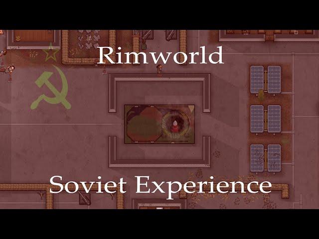 The Soviet Experience - Rimworld