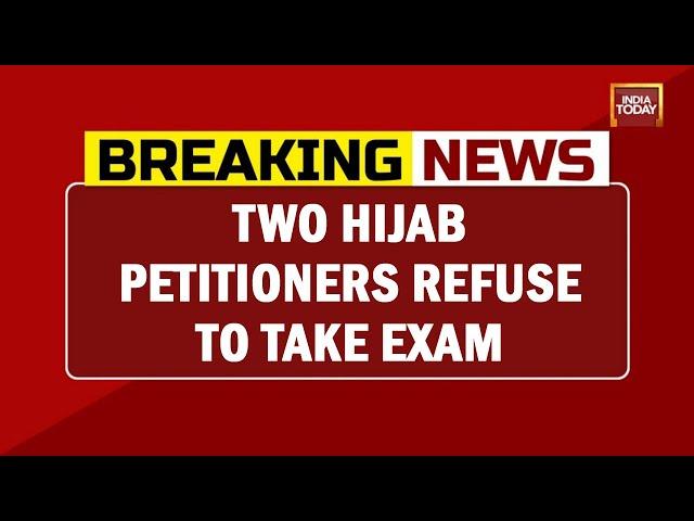 Two Hijab Petitioners Refuse To Take Exam In Karnataka's Udupi | Breaking News