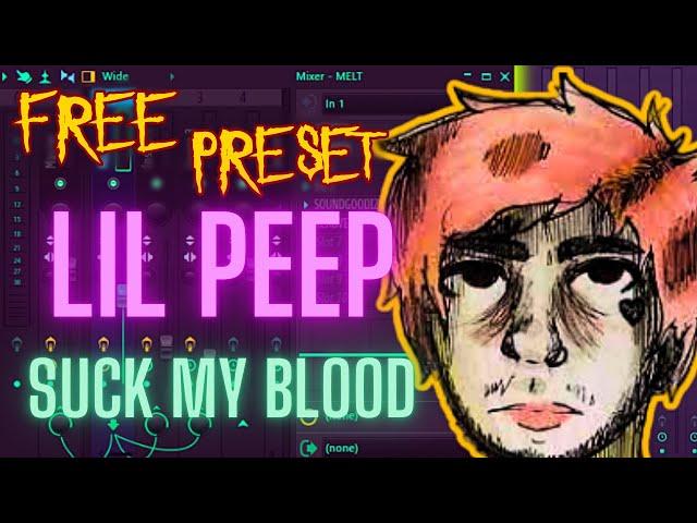 How to sound like Lil Peep - Suck My Blood