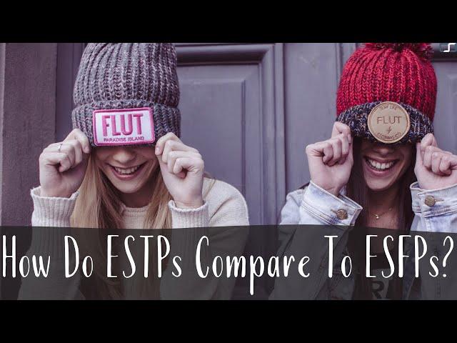 How Do ESTPs Compare To ESFPs? | ESFP vs ESTP | CS Joseph