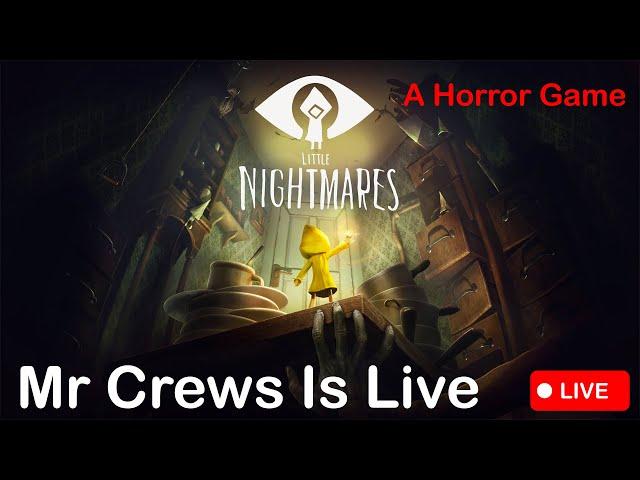 LITTLE NIGHTMARE 1& 2 FULL GAME LIVE STREAM | LITTLE NIGHTMARE LIVE | Mr Crews Is Live