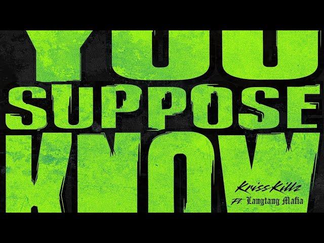 KrissKillz - You Suppose Know YSK (Official Video) ft. LangtangMafia