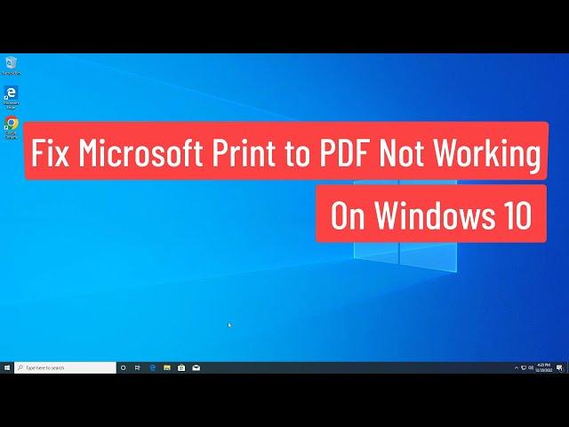 Fix Microsoft Print to PDF Not Working On Windows 10