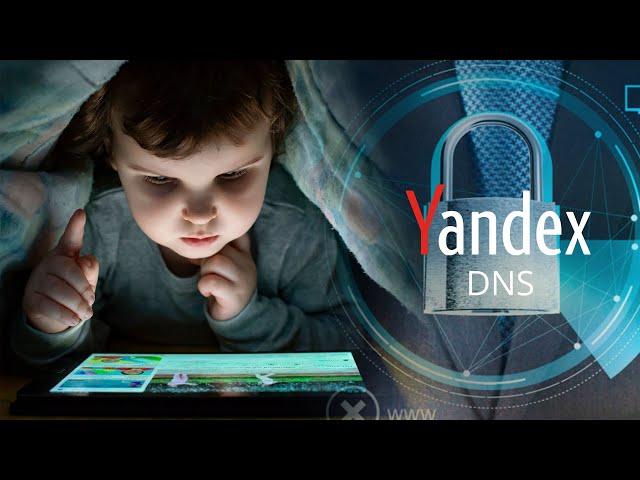 Яндекс DNS. Родительский контроль и безопасность. / Yandex DNS. Ota-ona nazorati va xavfsizligi.