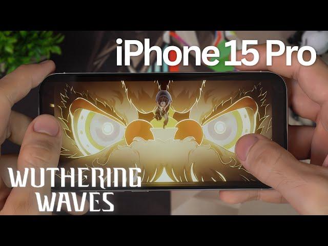 iPhone 15 Pro Wuthering Waves Gaming test | Apple A17 Pro