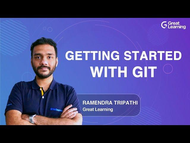 Getting Started with Git | Git Tutorial for Beginners in 2021 | Git & GitHub |Great Learning