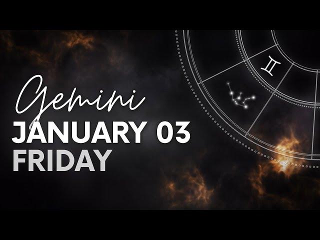 Gemini - Daily Horoscope - January 03, 2025