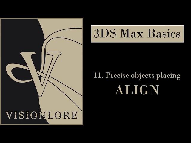 3ds max basics - 11. Precise objects placing - Align