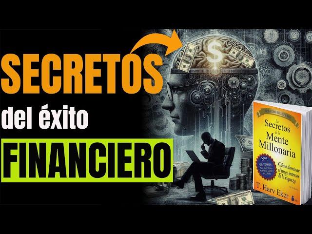 Los SECRETOS de la MENTE MILLONARIA 17 SECRETOS de la RIQUEZA que los RICOS Ocultan Pobres