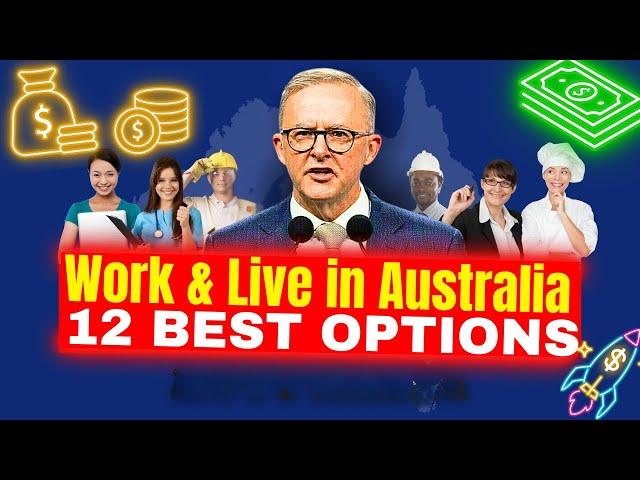 Want to Work and Live in Australia in 2025? Check Out These 12 Best Immigration Options!