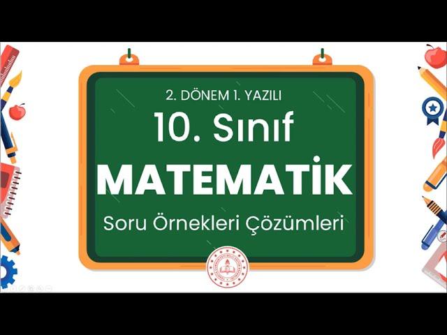 10. Sınıf Matematik 2. Dönem 1. Yazılı Soru Örnekleri Çözümleri (2024 - 2025)