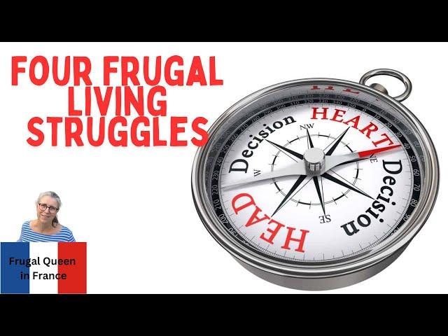 Four Frugal Living Struggles #frugal #principles #balance #futureplans  S1