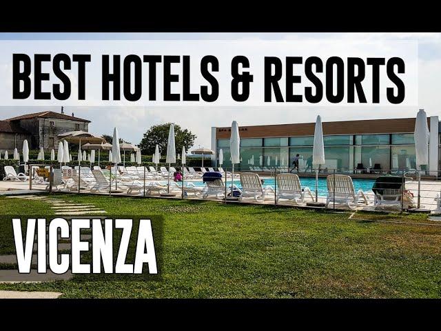 Best Hotels and Resorts in Vicenza, Italy