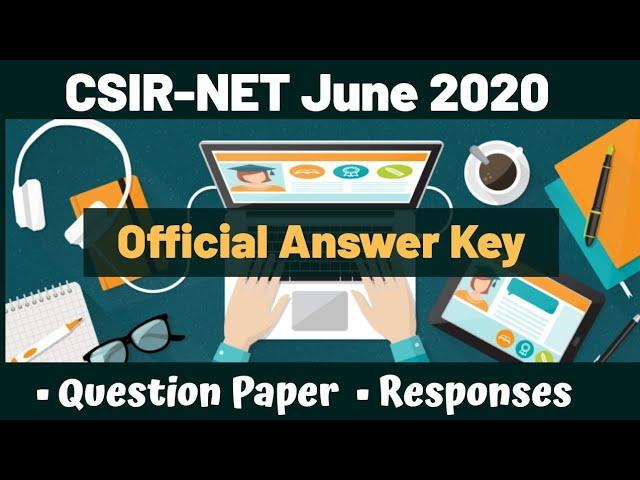 CSIR NET June 2020 Official answer key|Question paper|Responses|How to challenge answer key