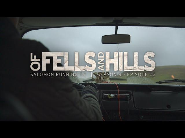 Of Fells and Hills - Salomon Running TV S4 E02