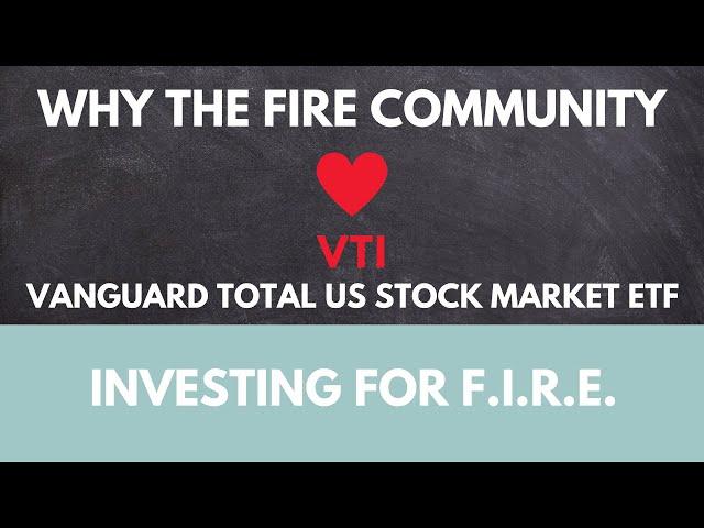 Why the FIRE community loves VTI