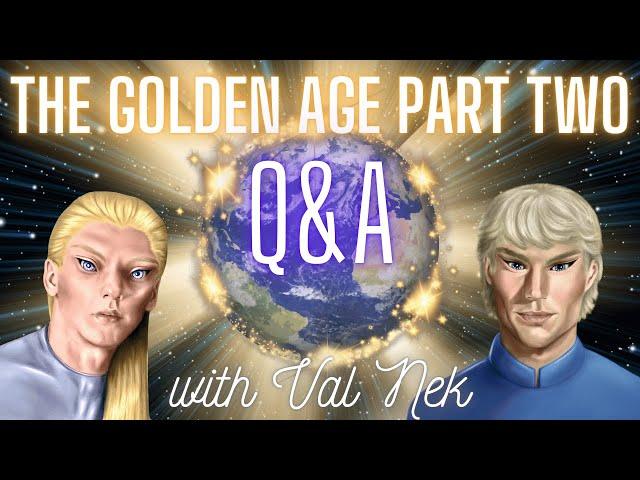 The Golden Age Part Two Q&A with Val Nek