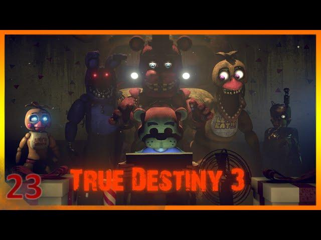 [SFM FNAF] True Destiny 3
