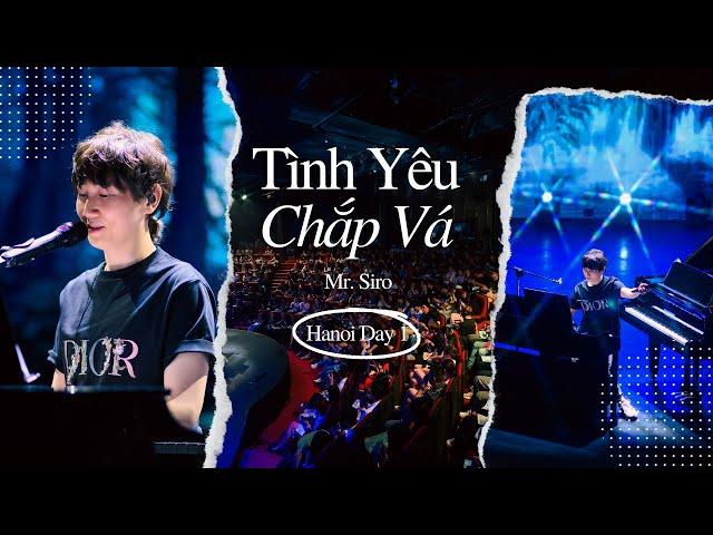 Tình Yêu Chắp Vá | Mr. Siro - Day 1 Fanmeeting Hà Nội