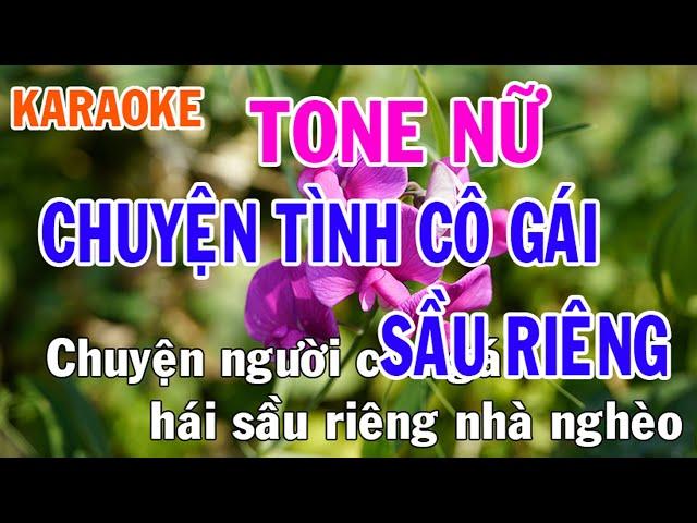 Chuyện Tình Cô Gái Sầu Riêng Karaoke Tone Nữ Nhạc Sống - Phối Mới Dễ Hát - Nhật Nguyễn