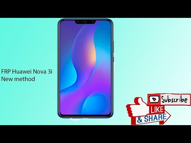 Huawei Frp  Nova 3i Safe Mode Method 2020 , without pc