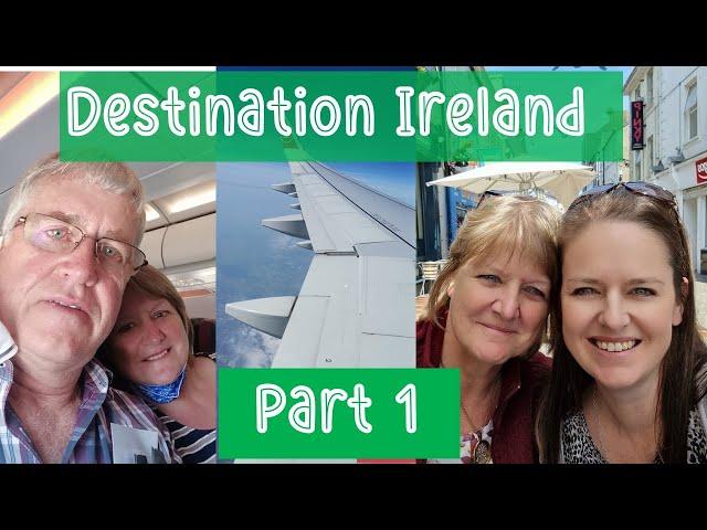 Moving to Ireland, Destination Ireland Part 1