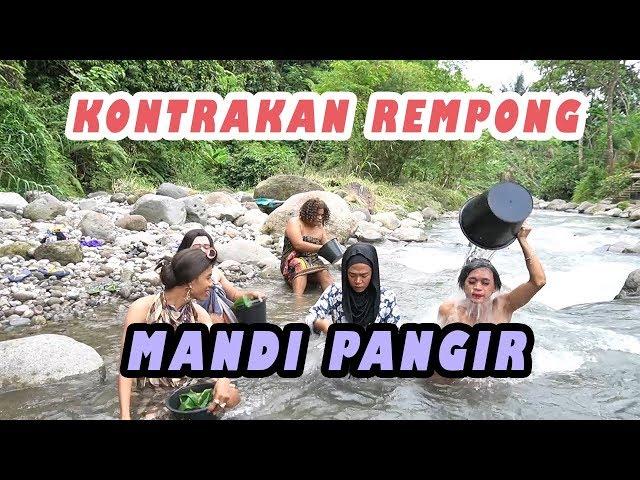 MANDI PANGIR ( EDISI RAMADHAN ) || KONTRAKAN REMPONG EPISODE 154