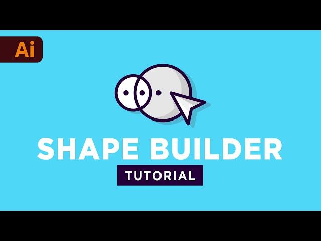 How to Use The Shape Builder Tool in Adobe Illustrator