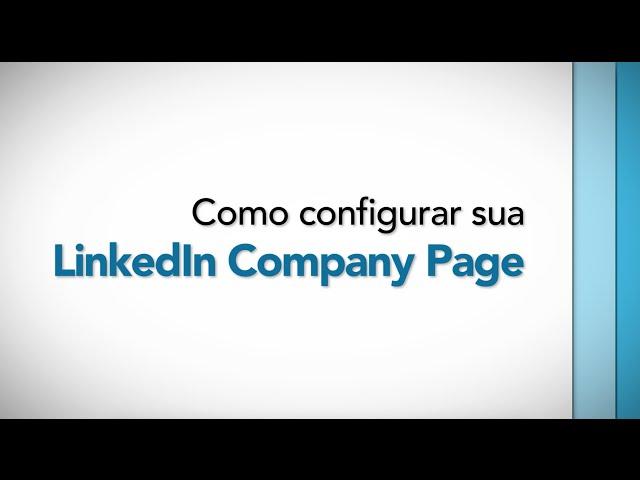 Como configurar sua LinkedIn Company Page