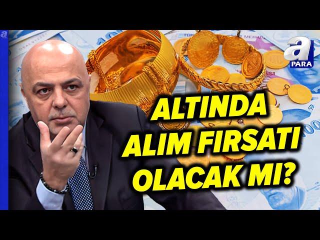 Altın Fiyatları Düşecek Mi? Cüneyt Paksoy Altın Alım Fırsat Zamanını Açıkladı | A Para