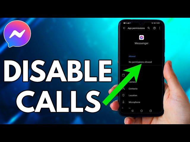 How To Disable Calls On Messenger App