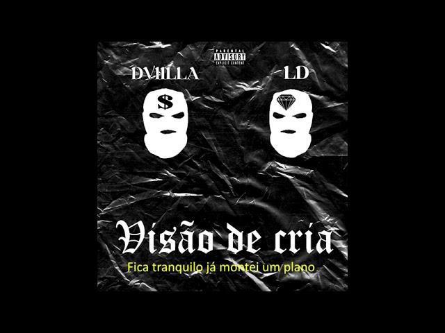 Dviilla - Visão De Cria feat Ld (Prod- Mxth)