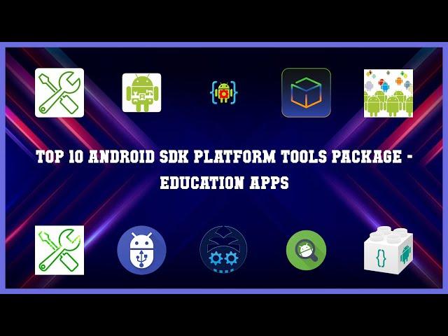 Top 10 Android Sdk Platform Tools Package Android Apps