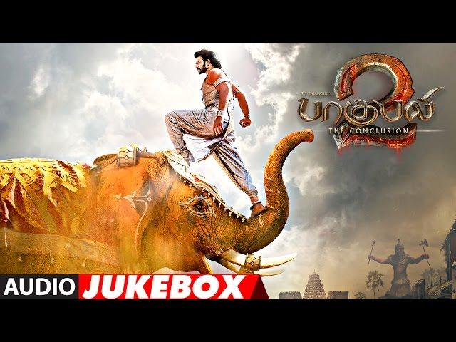 Baahubali 2 - The Conclusion Tamil Jukebox | Bahubali 2 Jukebox Tamil | Prabhas,Rana,Anushka Shetty