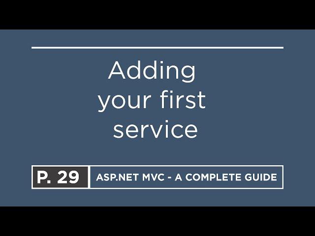 29. Adding your first service | ASP.NET MVC