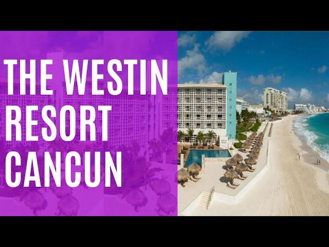 The Westin Resort & Spa Cancun Hotel - a great family resort on the beach in the hotel zone