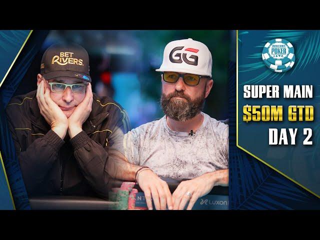 $50M GTD | $25K WSOP SUPER MAIN EVENT - DAY 2