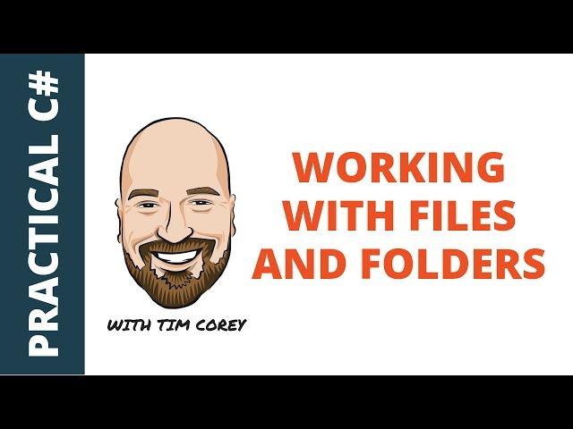 Working With The File System in C# - Managing Folders and Files