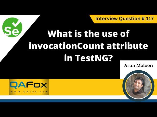 What is the use of InvocationCount attribute in TestNG (Selenium Interview Question #117)