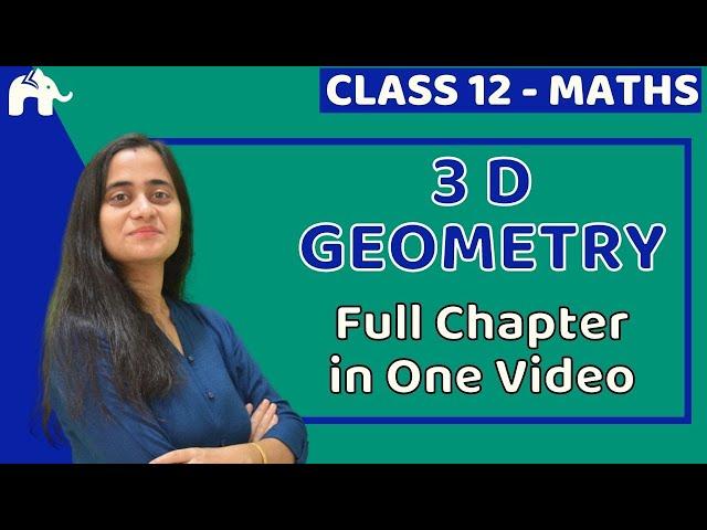 3d Geometry Class 12 Maths | NCERT Chapter 11 | CBSE JEE | One Shot |हिंदी में