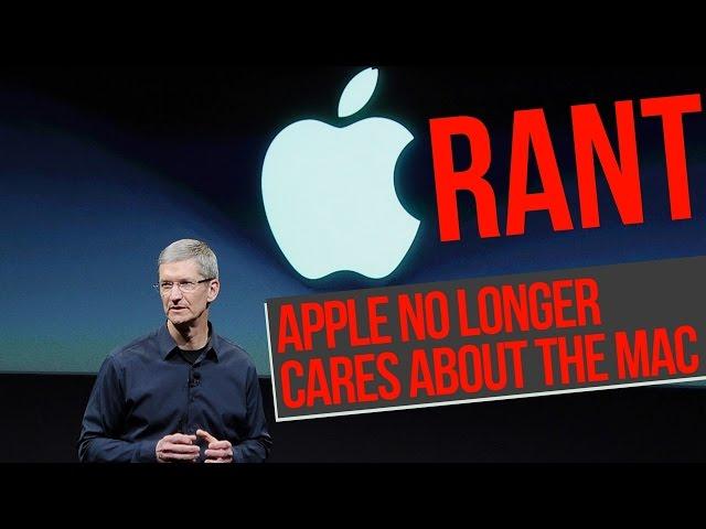 Apple Doesn't Care About Mac: RANT