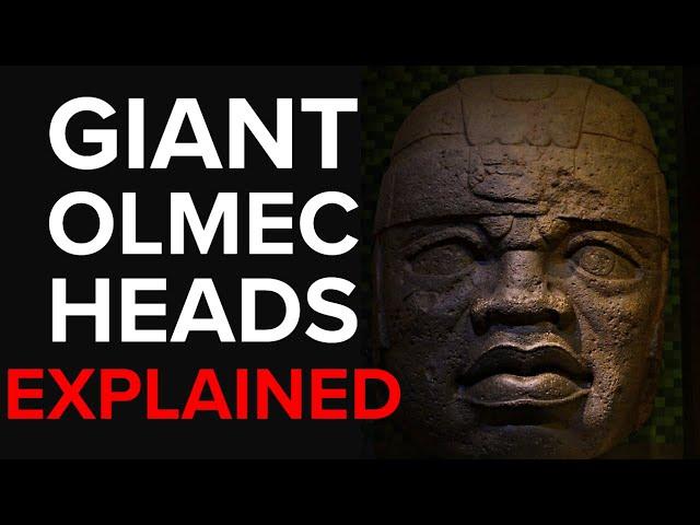 Giant Olmec Heads - Explained