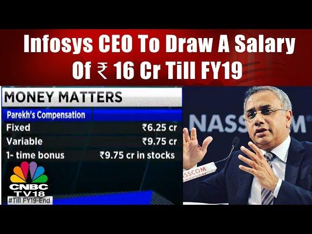 Infosys CEO To Draw A Salary Of ₹16 Cr Till FY19 | CNBC TV18