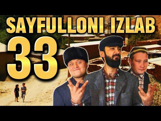 Sayfulloni izlab 33-qism | ISH KERAK! (33qism to'liq holda)